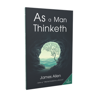 As a Man Thinketh